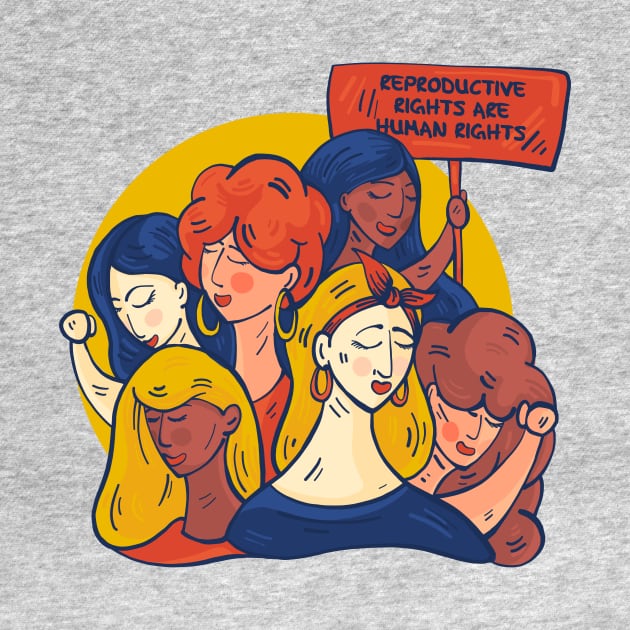 Reproductive Rights Are Human Rights // Strong Women Feminist by SLAG_Creative